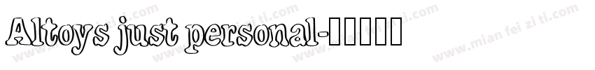 Altoys just personal字体转换